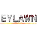 ＥＹＬＡＷＮ (The best)