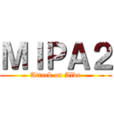 ＭＩＰＡ２ (Attack on Aldo)