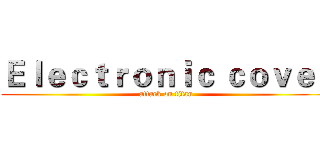 Ｅｌｅｃｔｒｏｎｉｃ ｃｏｖｅｒ (attack on titan)