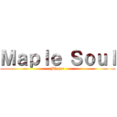 Ｍａｐｌｅ Ｓｏｕｌ (Bloger)