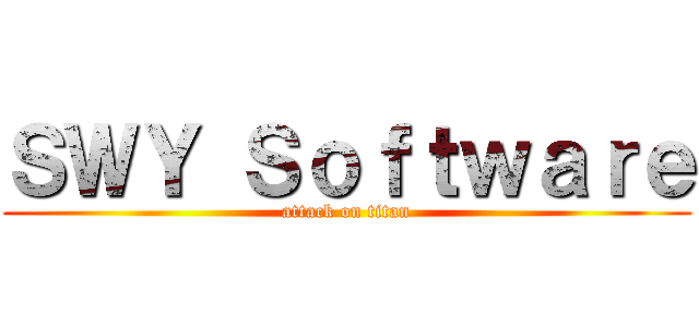 ＳＷＹ Ｓｏｆｔｗａｒｅ (attack on titan)