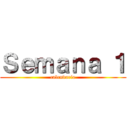 Ｓｅｍａｎａ １ (calendario)