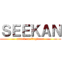 ＳＥＥＫＡＮ (attack on Engineer)