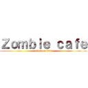 Ｚｏｍｂｉｅ ｃａｆｅ (attack on titan)