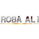 ＲＯＢＡ ＡＬＩ ()