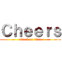 Ｃｈｅｅｒｓ (attack on titan)