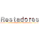 Ｒｅｓｔａｄｏｒｅｓ (Circuitos Lógicos Combinacionales)