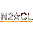 Ｎ２☆ＣＬ (attack on nanacala)
