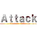 Ａｔｔａｃｋ (Attack On TiTan)