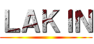 ＬＡＫＩＮ ()