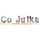 Ｃｏ Ｊｕｌｋａ (Ma w Glowie)