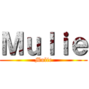 Ｍｕｌｉｅ (Mulie)
