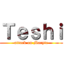 Ｔｅｓｈｉ (attack on Maryte)