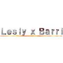 Ｌｅｓｌｙ ｘ Ｂａｒｒｉ ("El plátano es la fruta de la pasión")