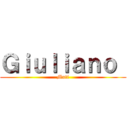 Ｇｉｕｌｉａｎｏ  (Muti)