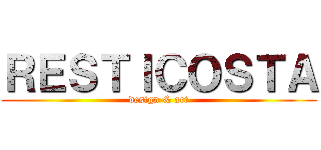 ＲＥＳＴＩＣＯＳＴＡ (design & art)