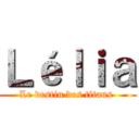 Ｌéｌｉａ (Le destin des titans )