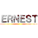 ＥＲＮＥＳＴ ()
