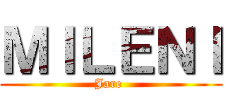 ＭＩＬＥＮＩ (Jare )