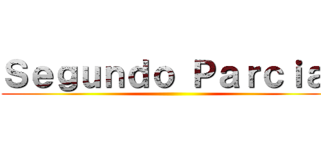 Ｓｅｇｕｎｄｏ Ｐａｒｃｉａｌ ()