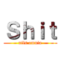 Ｓｈｉｔ (nils omnia)