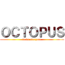 ＯＣＴＯＰＵＳ (fucks everyone)