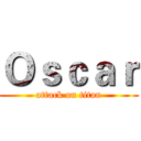 Ｏｓｃａｒ (attack on titan)