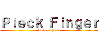 Ｐｉｅｃｋ Ｆｉｎｇｅｒ (Season 4 Part 1)