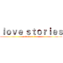 ｌｏｖｅ ｓｔｏｒｉｅｓ (attack on titan)