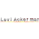 Ｌｅｖｉ Ａｃｋｅｒ ｍａｎ  ()
