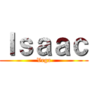 Ｉｓａａｃ (Vega)