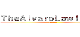 ＴｈｅＡｌｖａｒｏＬａｗｌｉｅｔ９９ (presenta)
