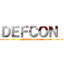 ＤＥＦＣＯＮ  (Final Season )