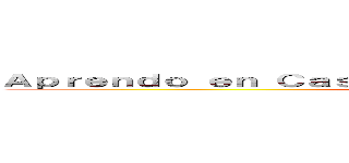 Ａｐｒｅｎｄｏ ｅｎ Ｃａｓａ Ｃｏｍｐｒｅｎｓｉóｎ Ｌｅｃｔｏｒａ (Aprendo en Casa Comprensión Lectora)