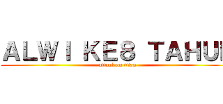 ＡＬＷＩ ＫＥ８ ＴＡＨＵＮ (attack on titan)