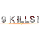 ９ ＫＩＬＬＳ！ (Guedin's AOT Fan Game)