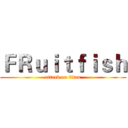 ＦＲｕｉｔｆｉｓｈ (attack on titan)