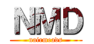 ＮＭＤ (nairmeads)