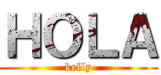 ＨＯＬＡ (kelly)