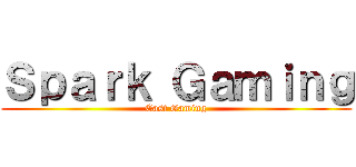 Ｓｐａｒｋ Ｇａｍｉｎｇ (Cast Gaming)