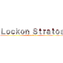 Ｌｏｃｋｏｎ Ｓｔｒａｔｏｓ (Ihsan Crew)