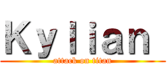 Ｋｙｌｉａｎ  (attack on titan)