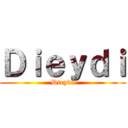 Ｄｉｅｙｄｉ (Dieydi)