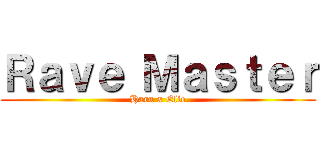 Ｒａｖｅ Ｍａｓｔｅｒ (Haru x Elie)