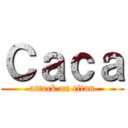 Ｃａｃａ (attack on titan)