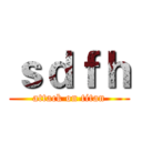 ｓｄｆｈ (attack on titan)