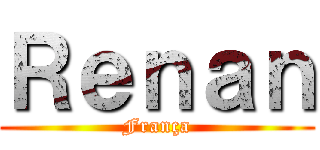 Ｒｅｎａｎ (França)