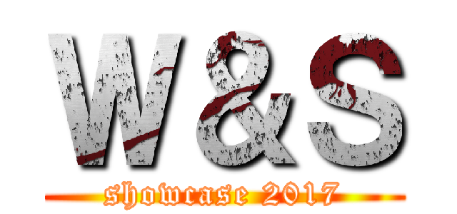 Ｗ＆Ｓ (showcase 2017)