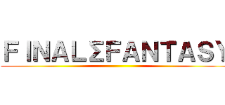 ＦＩＮＡＬ∑ＦＡＮＴＡＳＹ ()