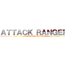 ＡＴＴＡＣＫ ＲＡＮＧＥＲＳ (WIBU MENYERANG)